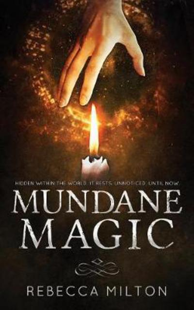 Cover for Rebecca Milton · Mundane Magic (Paperback Book) (2017)