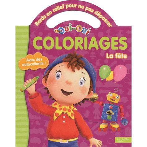 Oui-Oui - Coloriages Pour Ne Pas Depasser - La Fete - Collective - Books - Hachette Jeunesse - 9782012267503 - April 21, 2010