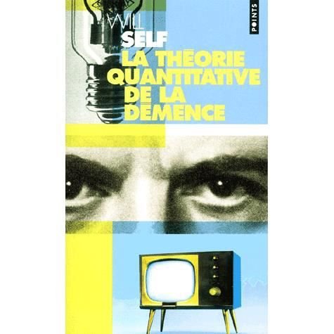 Cover for Self · La theorie quantitative de la demence (Paperback Book) (2001)
