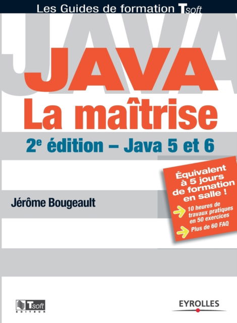 Java. La maitrise - Jerome Bougeault - Books - Eyrolles Group - 9782212122503 - 2008