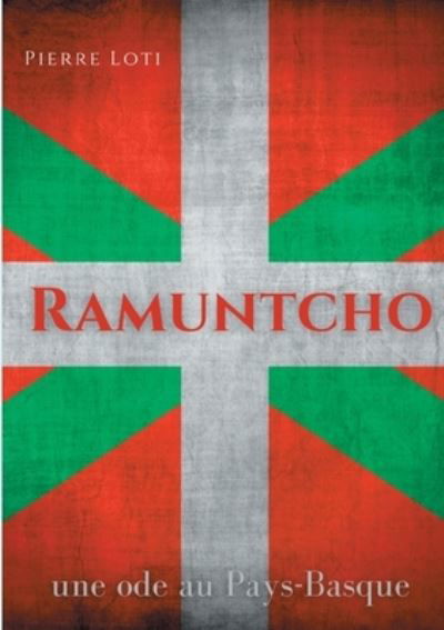 Cover for Pierre Loti · Ramuntcho (Pocketbok) (2021)