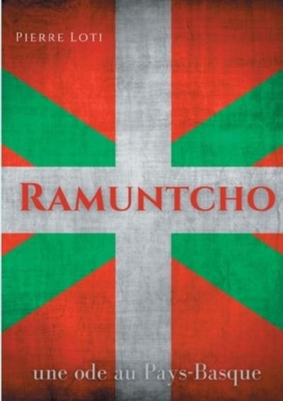 Cover for Pierre Loti · Ramuntcho (Paperback Book) (2021)