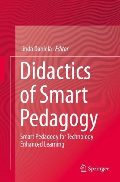 Didactics of Smart Pedagogy: Smart Pedagogy for Technology Enhanced Learning -  - Kirjat - Springer Nature Switzerland AG - 9783030015503 - torstai 6. joulukuuta 2018