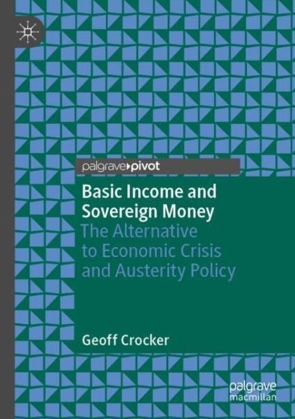 Cover for Crocker · Basic Income and Sovereign Money (Bog) (2021)