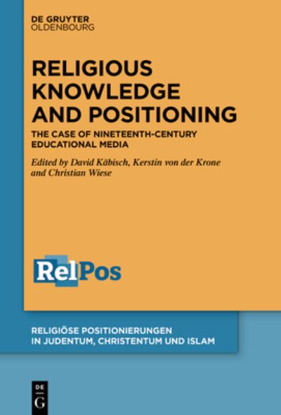 Religious Knowledge and Positioning - David Käbisch - Books - de Gruyter GmbH, Walter - 9783110784503 - November 6, 2023