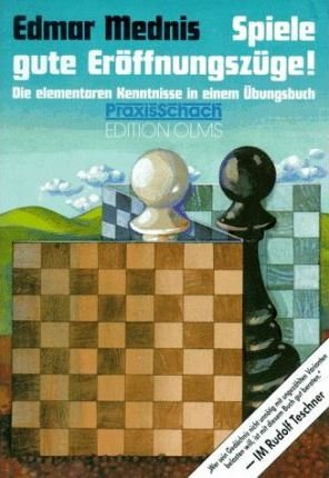 Cover for Edmar Mednis · Spiele gute Er?ffnungsz?ge. Die elementaren Kenntnisse in einem ?bungsbuch. (Taschenbuch) (2003)