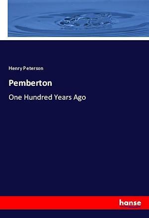 Pemberton - Peterson - Books -  - 9783337677503 - 