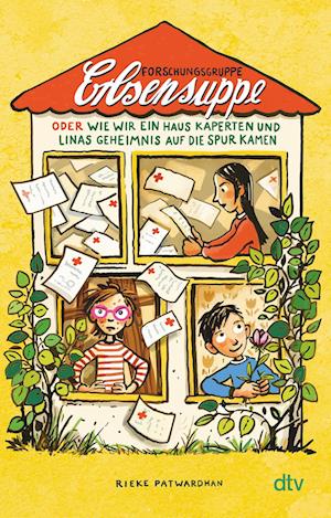 Cover for Rieke Patwardhan · Forschungsgruppe Erbsensuppe auf neuer Mission: oder wie wir ein Haus kaperten und Linas Geheimnis auf die Spur kamen (Book) (2023)