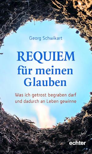 Cover for Georg Schwikart · Requiem für meinen Glauben (Book) (2022)