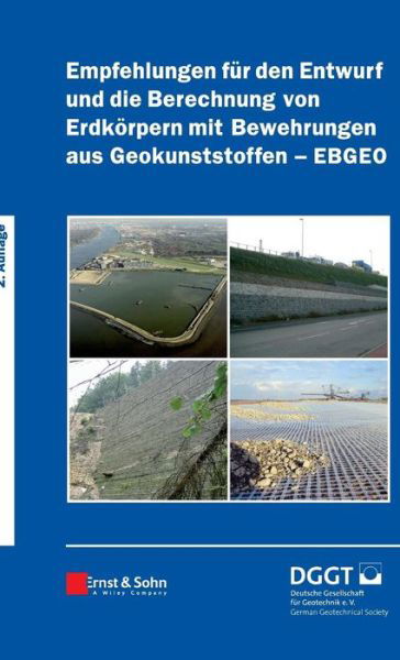 Cover for Deutsche Gesell · Empfehlungen fur den Entwurf und die Berechnung von Erdkorpern mit Bewehrungen aus Geokunststoffen (EBGEO) (Hardcover Book) [2. Auflage edition] (2010)