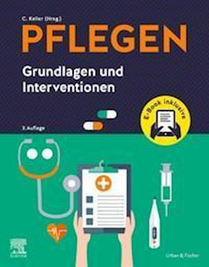 Cover for Christine Keller · PFLEGEN Grundlagen und Interventionen + E-Book (Taschenbuch) (2021)