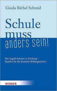 Cover for Schmid · Schule muss anders sein! (Book) (2020)