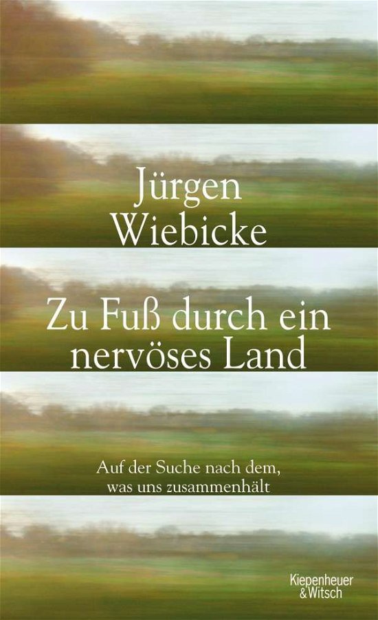 Cover for Wiebicke · Zu Fuß durch ein nervöses Land (Book)