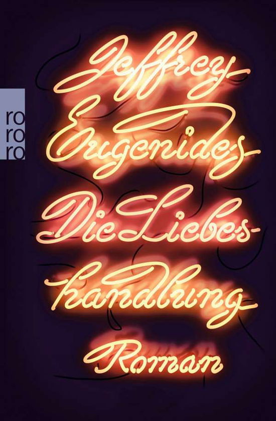 Cover for Jeffrey Eugenides · Rororo Tb.25850 Eugenides, Die Liebesha (Book)