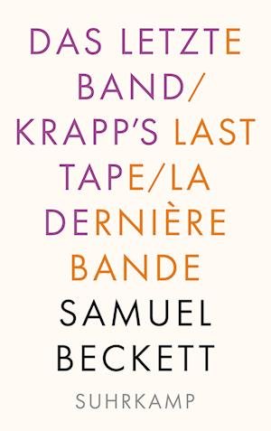 Das letzte Band. Krapp's Last Tape. La dernière bande - Samuel Beckett - Livres - Suhrkamp - 9783518243503 - 1 août 2022