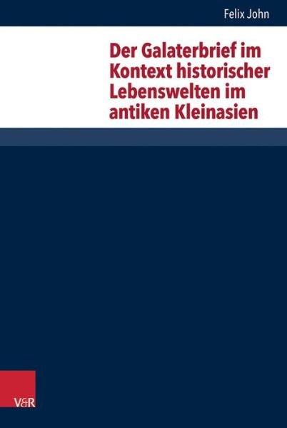 Cover for John · Der Galaterbrief im Kontext histor (Buch) (2016)
