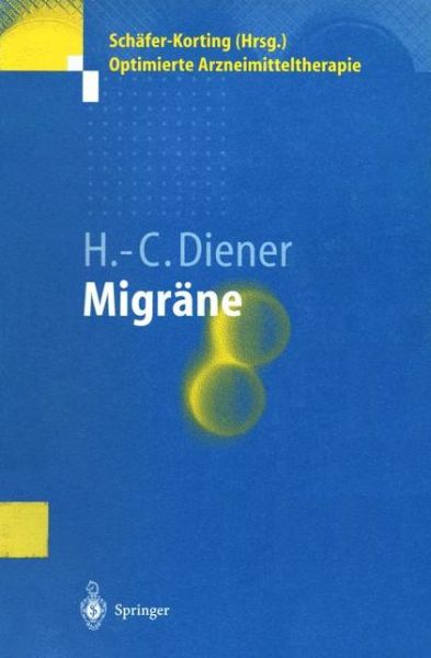 Cover for Hans-christoph Diener · Migrane - Optimierte Arzneimitteltherapie (Paperback Book) [German edition] (1998)