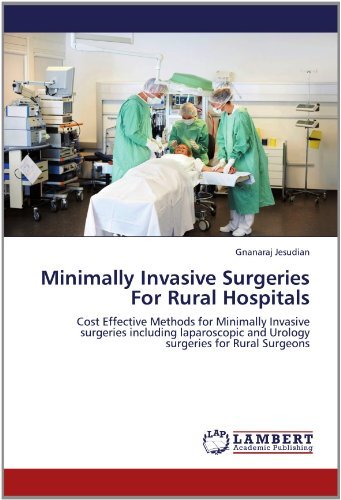 Cover for Gnanaraj Jesudian · Minimally Invasive Surgeries for Rural Hospitals (Paperback Bog) (2012)