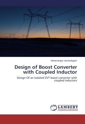 Cover for Vikramarajan Jambulingam · Design of Boost Converter with Coupled Inductor: Design of an Isolated Zvt Boost Converter with Coupled Inductors (Paperback Book) (2014)