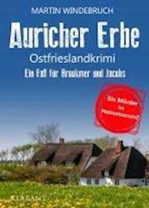 Martin Windebruch · Auricher Erbe. Ostfrieslandkrimi (Book) (2024)