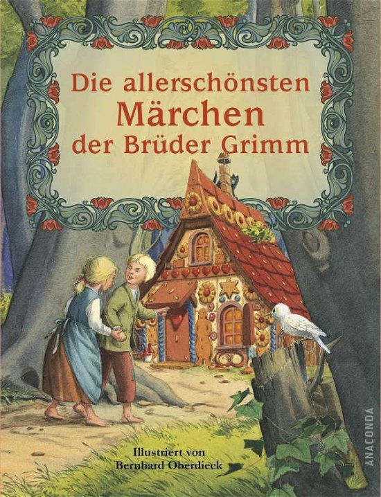 Cover for Jacob Grimm · Die allerschönsten Märchen der Brüder Grimm (Hardcover bog) (2021)