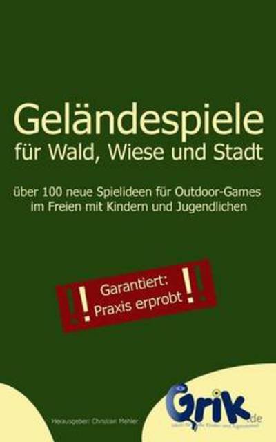 Cover for Christian Mehler · Gelandespiele Fur Wald, Wiese Und Stadt (Pocketbok) (2013)