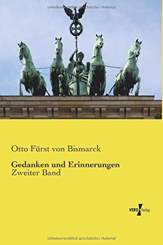 Cover for Otto Fürst Von Bismarck · Gedanken Und Erinnerungen: Zweiter Band (Volume 2) (German Edition) (Paperback Book) [German edition] (2019)