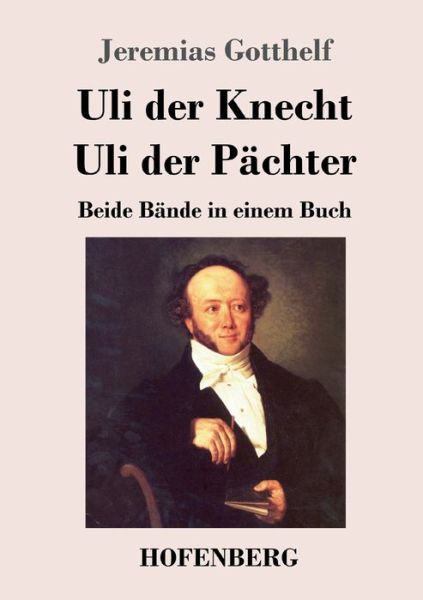 Cover for Jeremias Gotthelf · Uli der Knecht / Uli der Pächter (Paperback Bog) (2023)