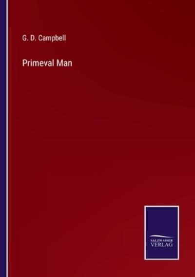 Cover for G. D. Campbell · Primeval Man (Paperback Book) (2022)