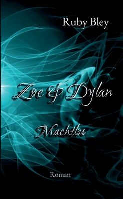 Cover for Bley · Zoe und Dylan (Book) (2020)