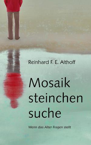 Cover for Reinhard F. E. Althoff · Mosaiksteinchensuche (Hardcover Book) (2021)