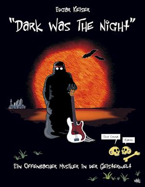 Cover for Edgar Keiser · &quot;Dark Was The Night&quot; (Paperback Book) (2022)