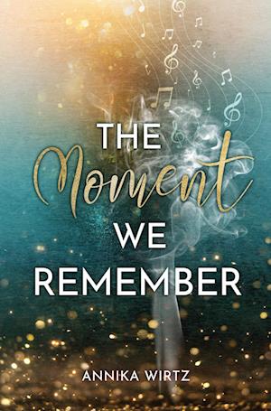 Cover for Annika Wirtz · The Moment we Remember (Book) (2024)