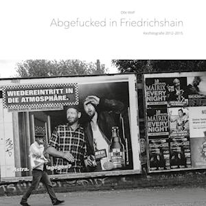 Cover for Olle Wolf · Abgefucked in Friedrichshain (Hardcover Book) (2021)