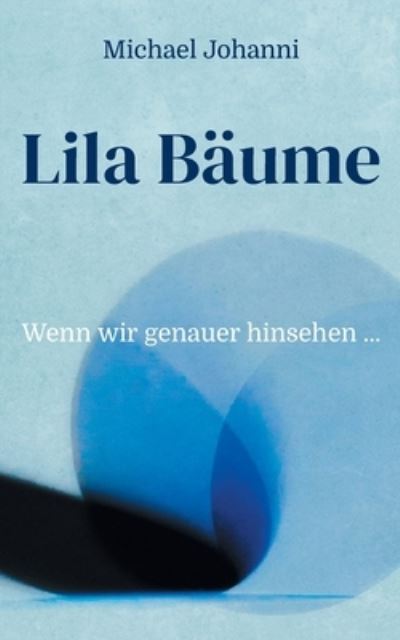 Cover for Michael Johanni · Lila Baume (Paperback Book) (2021)