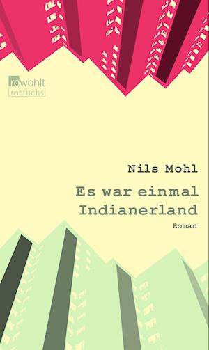 Cover for Nils Mohl · Es war einmal Indianerland (Book) (2024)