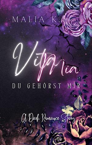 Cover for Malia K. · Vita Mia (Book) (2024)