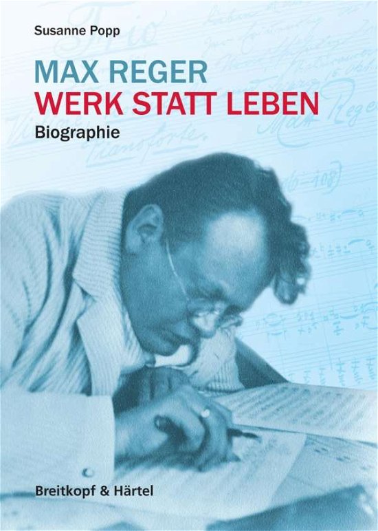 Cover for Popp · Max Reger - Werk statt Leben (Bog) (2018)