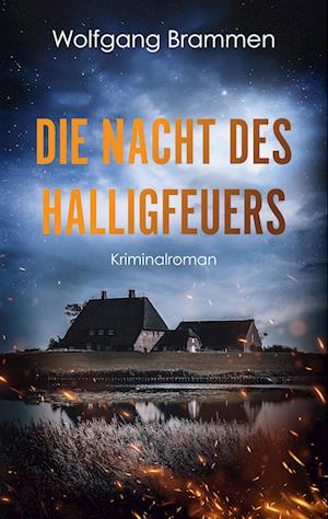 Cover for Wolfgang Brammen · Die Nacht des Halligfeuers (Book) (2025)