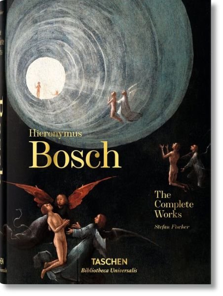 Cover for Stefan Fischer · Bibliotheca Universalis: Hieronymus Bosch: The Complete Works (Inbunden Bok) (2020)