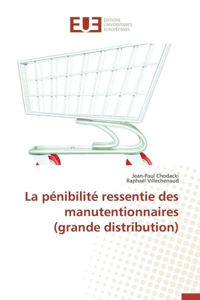 Cover for Chodacki Jean-paul · La Penibilite Ressentie Des Manutentionnaires (Grande Distribution) (Paperback Book) (2018)