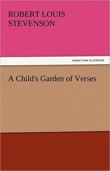 Cover for Robert Louis Stevenson · A Child's Garden of Verses (Tredition Classics) (Paperback Book) (2011)