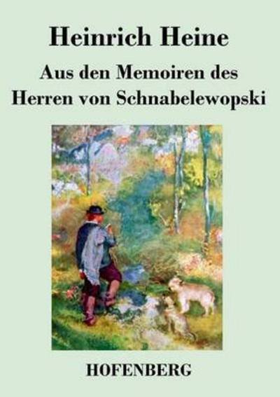 Cover for Heinrich Heine · Aus den Memoiren des Herren von Schnabelewopski (Pocketbok) (2017)