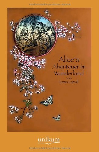 Cover for Carroll, Lewis (Christ Church College, Oxford) · Alice's Abenteuer im Wunderland (Paperback Book) [German edition] (2012)