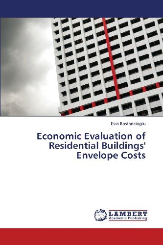 Cover for Esra Bostancioglu · Economic Evaluation of Residential Buildings' Envelope Costs (Paperback Bog) (2013)