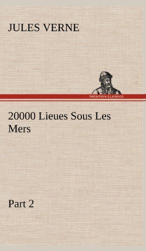 Cover for Jules Verne · 20000 Lieues Sous Les Mers - Part 2 (Hardcover bog) [French edition] (2012)