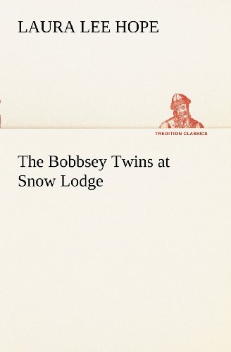 Cover for Laura Lee Hope · The Bobbsey Twins at Snow Lodge (Tredition Classics) (Taschenbuch) (2012)