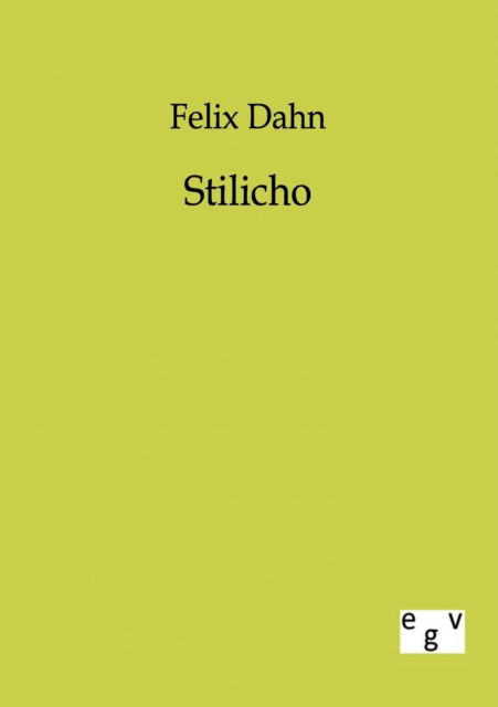 Cover for Felix Dahn · Stilicho (Paperback Book) [German edition] (2011)