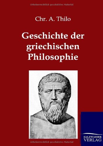 Cover for Chr A Thilo · Geschichte der griechischen Philosophie (Taschenbuch) [German edition] (2012)
