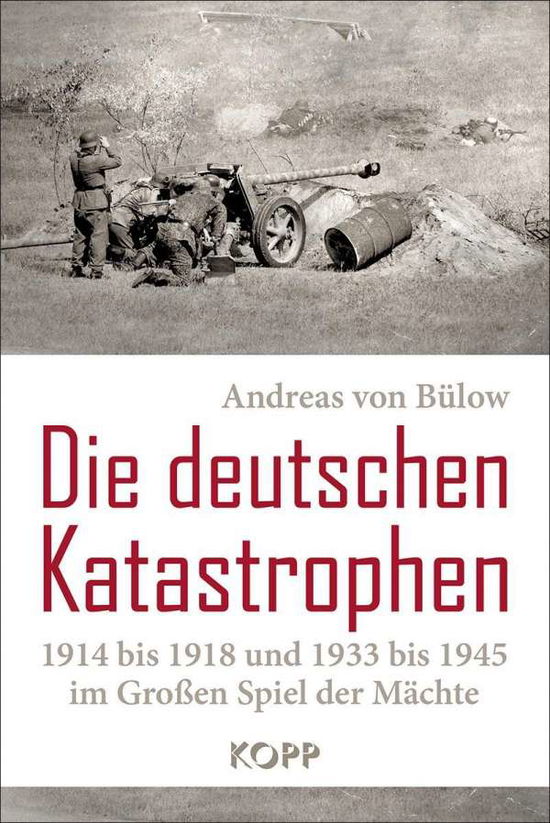 Cover for Bülow · Die deutschen Katastrophen 1914 b (Buch)